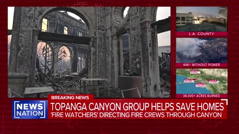 'Fire watchers' seek to protect Topanga Canyon homes | NewsNation Prime