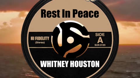 R.I.P. WHITNEY HOUSTON