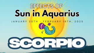 Scorpio: Sun in Aquarius Horoscope Guide (January 20th February 18th)