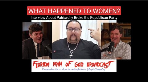 WOMEN,WHAT WENT WRONG? Tucker Carlson Interview on Patriarchy & Feminism that Broke MAGA: FLMoG Ep.2