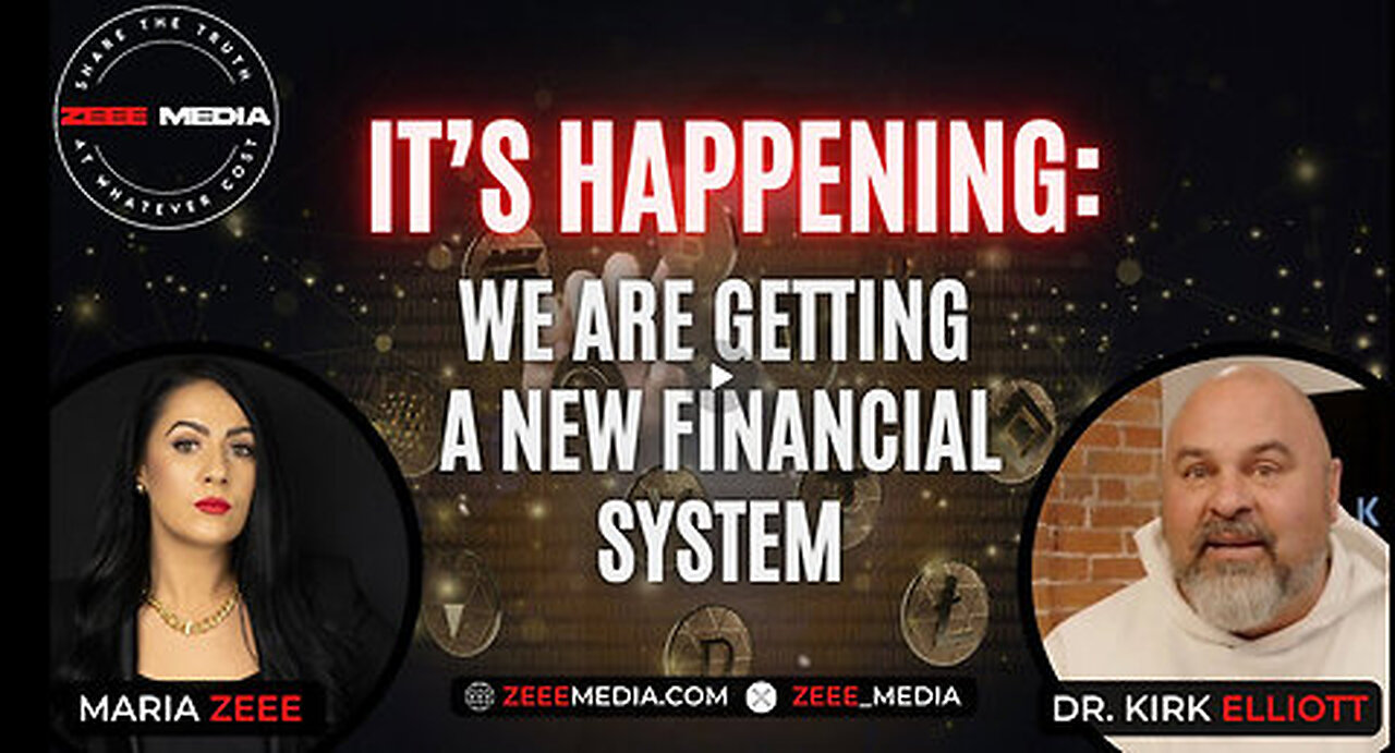 It's Happening - We Are Getting A New Financial System - Dr. Kirk Elliott