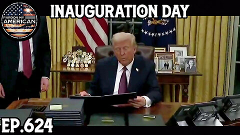 Inauguration Day (Ep. 624)