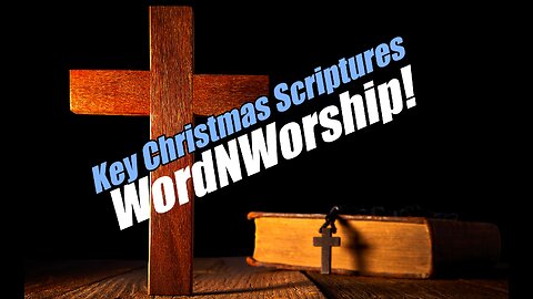 Key Christmas Scriptures: WordNWorship LIVE! B2T Ministries. Dec 19, 2025