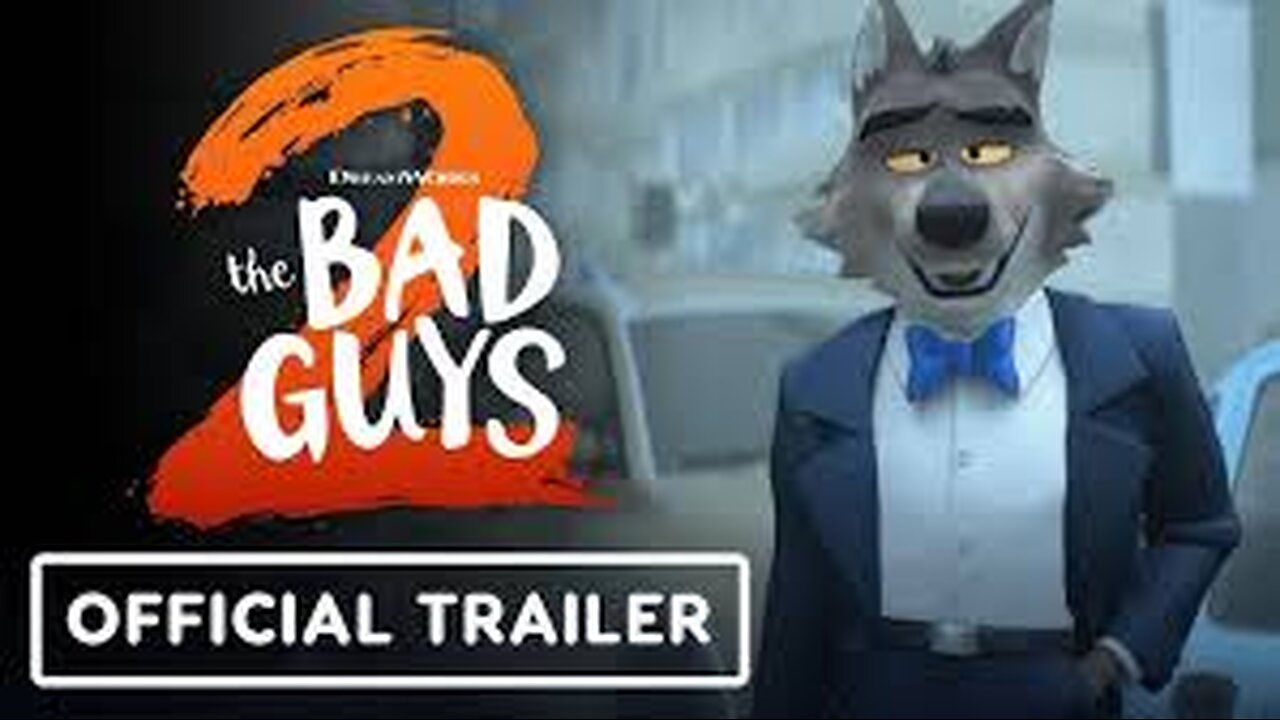 The Bad Guys 2 Official Trailer (2025)