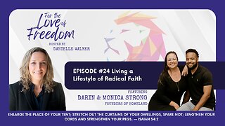 FLF: #24 Living a Lifestyle of Radical Faith w/ Darin & Monica Strong