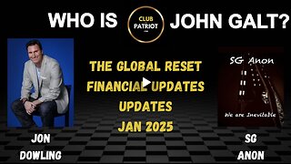 POST CERTIFICATION-Jon Dowling & SG Anon Discuss Global Currency Reset & Financial Update. CLIF HIGH