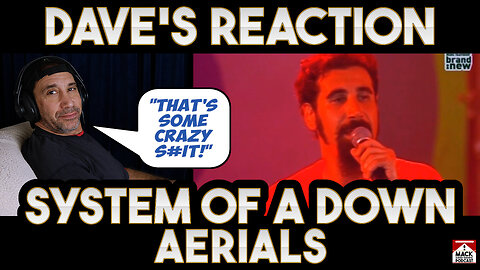Dave's Reaction: System of a Down — Aerials
