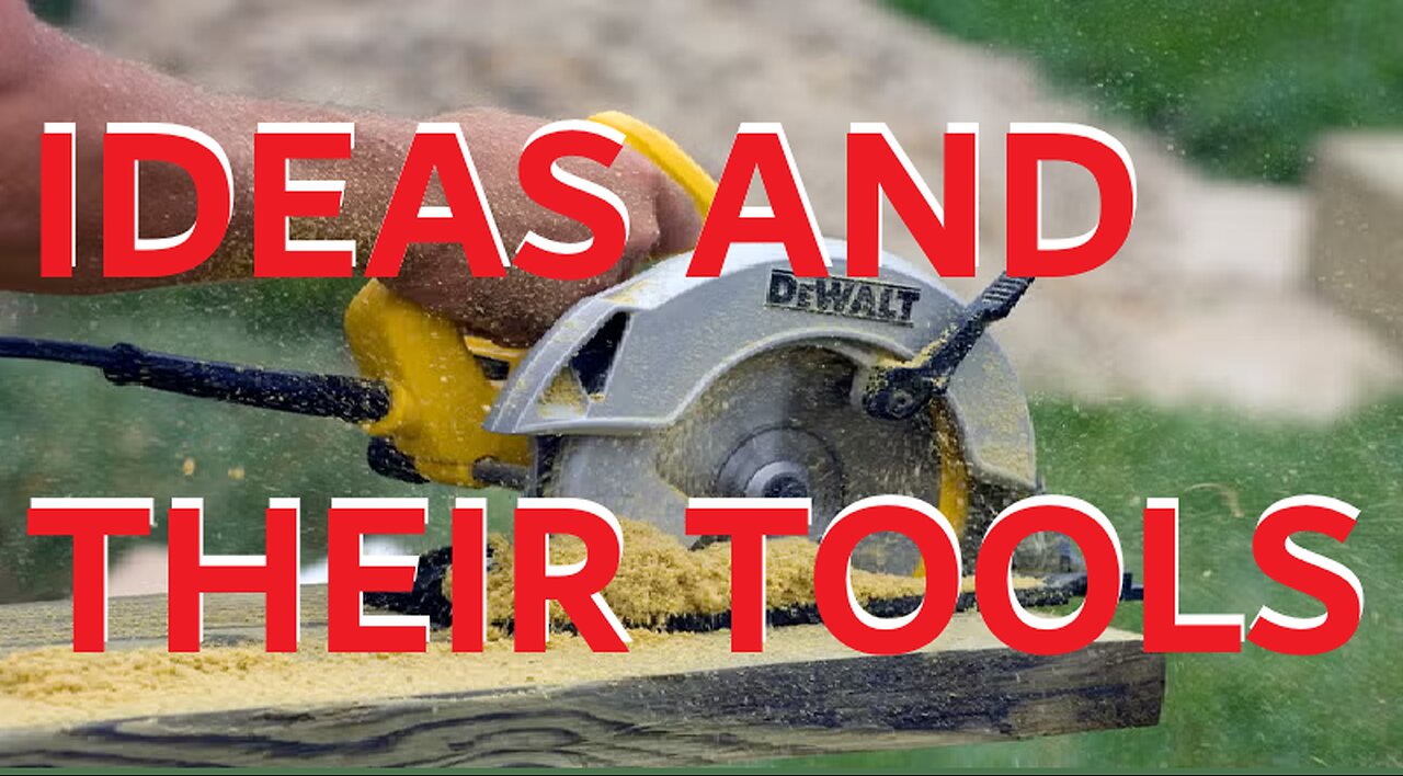 Ideas And their Tools