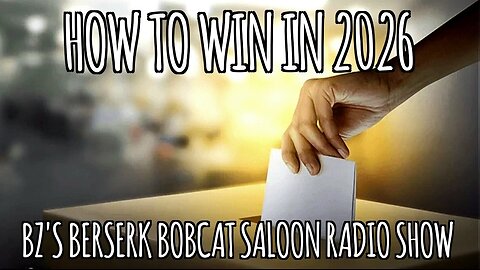 BZ's Saloon, 10.09.25: HOW TO WIN IN 2026