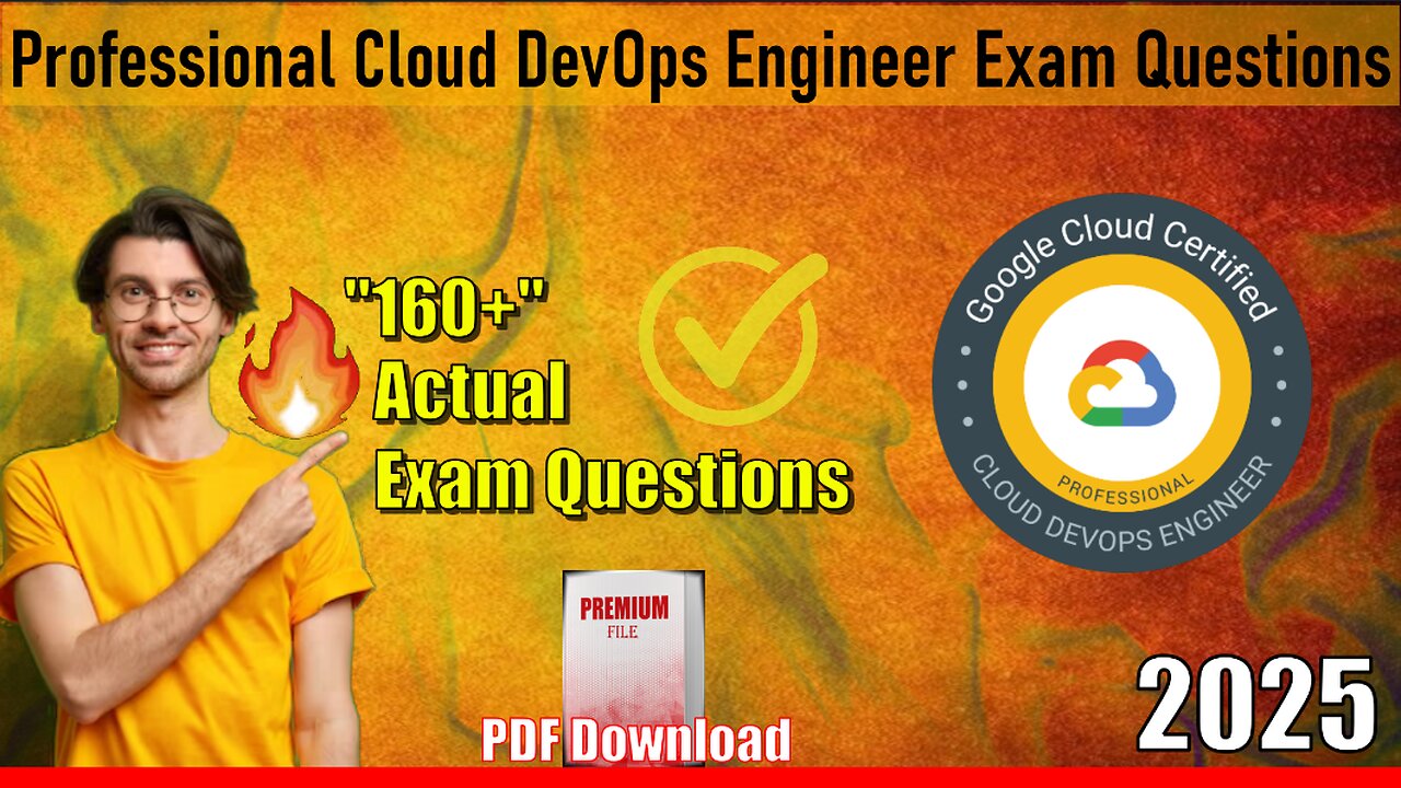 📋Mastering The Professional Cloud DevOps Engineer Exam 2025🔥| Practice Exam Questions