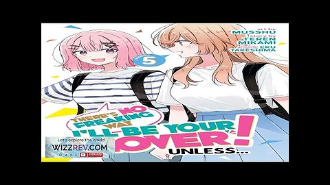 There's No Freaking Way I'll Be Your Lover! Unless... Volume 5 Review