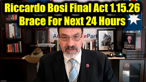 Riccardo Bosi Final Act 1.15.26 - Brace For Next 24 Hours