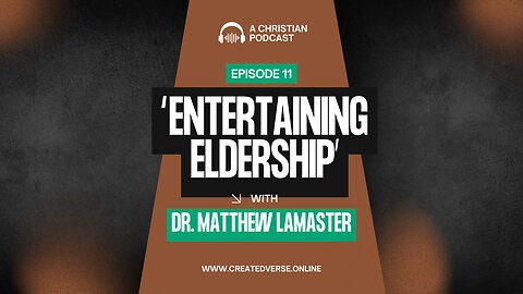 Biblical Eldership with Dr. Matthew LaMaster