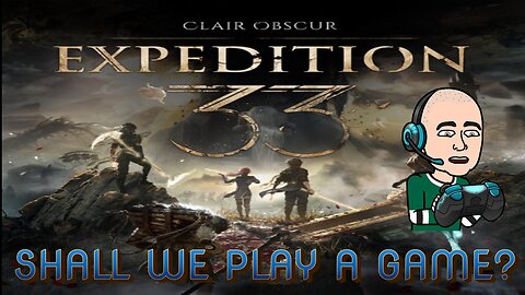 Let's Play A Game - Clair Obscur Expedition 33 Play and Chill Stream #expedition33 🎮