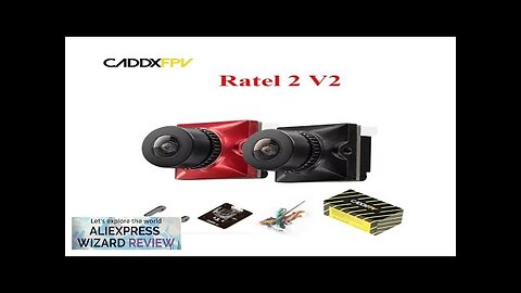 CADDX Ratel 2 V2 4.5-36V 1200TVL 160° FOV 2.1mm Starlight Sensor Micro Review