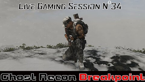 ☠️Ghost Recon®☠️ 💥Breakpoint💥 👾Live Gaming Session👾 N°34