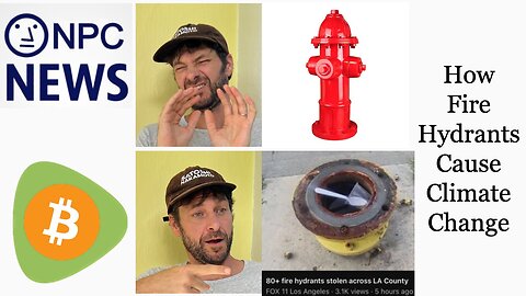 How Fire Hydrants Cause Climate Change, NPC News, EP 2