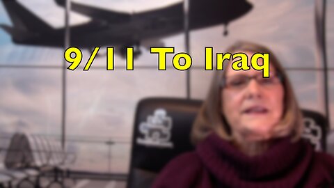 9/11 Exposed: 9/11 To Iraq