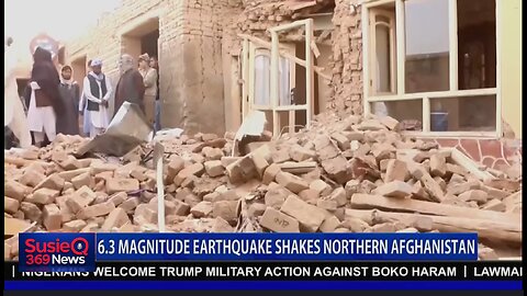 6.3 MAGNITUDE EARTHQUAKE SHAKES NORTHERN AFGHANISTAN