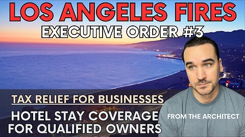 LA Fire EXECUTIVE ORDER 3 Reveals Tax Relief & Hotel stay coverage