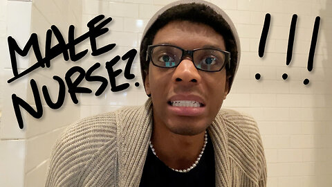 NURSE ROBERT | they call me a male nurse on youtube, but I’m thriving & getting paid!