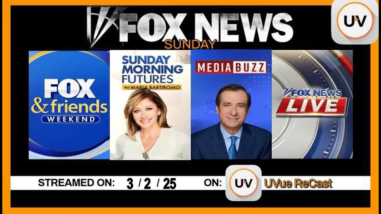 FOX News Sunday Morning 3/2/25 | Fox & Friends, Maria Bartiromo, MediaBuzz, Fox News Live, John Scott