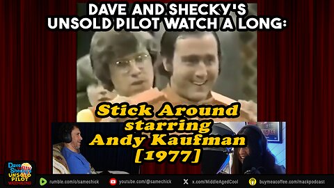 Dave and Shecky's Unsold Pilot Watch A Long #1 Andy Kaufman in Stick Around