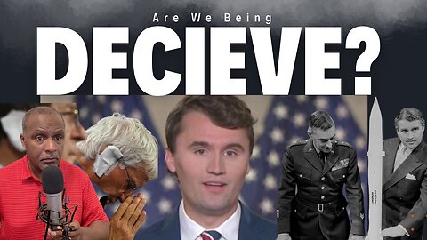 Are We Being Deceived?