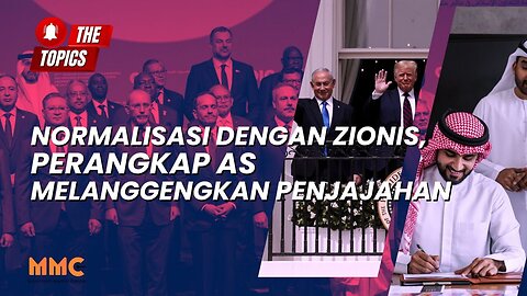 Normalisasi dengan Zi0nis, Perangkap AS Melanggengkan Penjajahan | The Topics