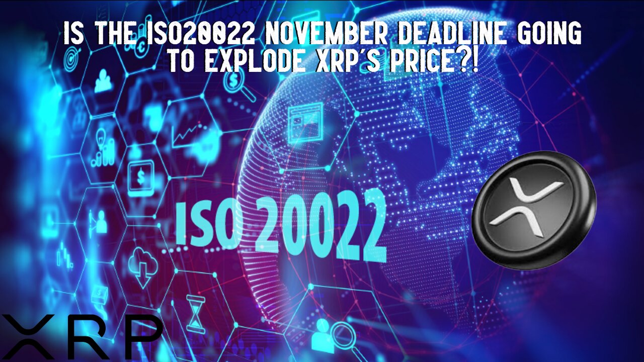 Will The ISO20022 November Deadline EXPLODE XRP's PRICE?!