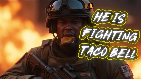 He Is Fighting Taco Bell Battlefield 6