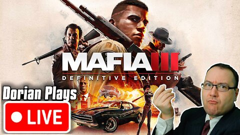 🔴 First Time Playing: Mafia 3: Definitive Edition | Night 2 Dorian Joins the 1960's Mob