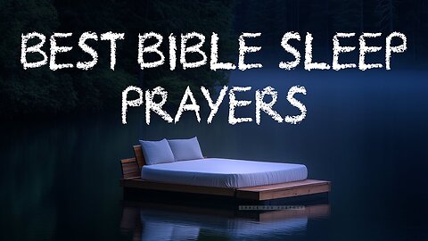 The Best Prayers To Fall Asleep In God’s Amazing Grace - Anointed Christian Prayers (Bible Talk) (Re-Upload)