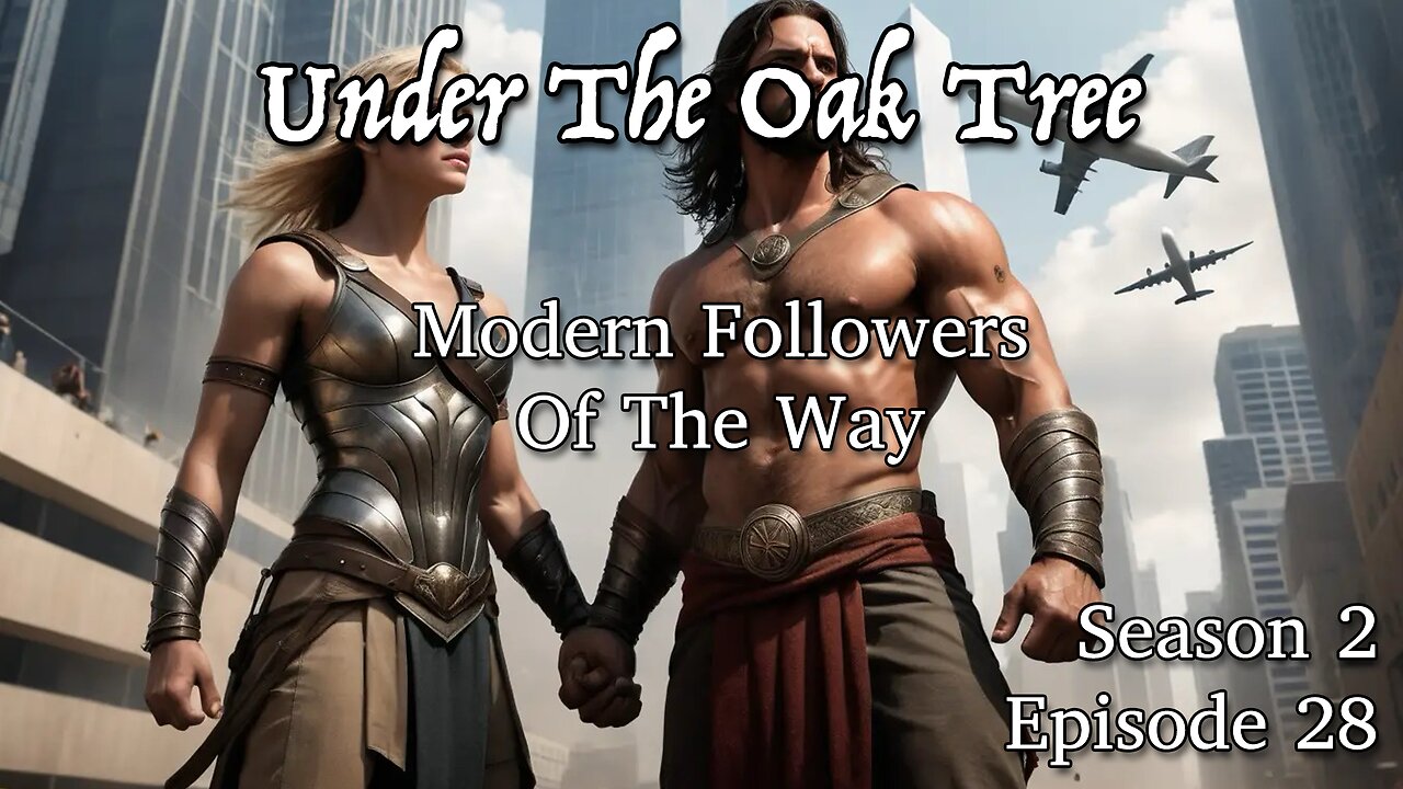UTOT S2E28 — Modern Followers of the Way