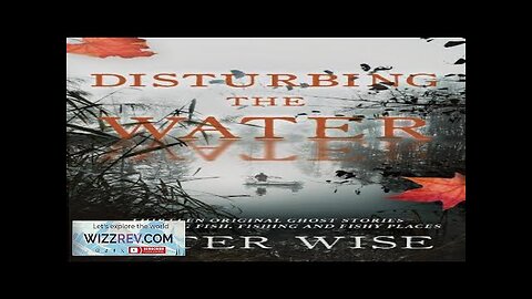 Disturbing The Water Review