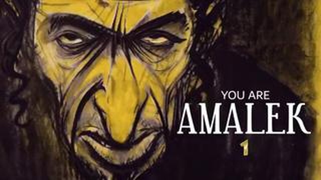 YOU are Amalek - GREAT DOCUMENTARY Part 1