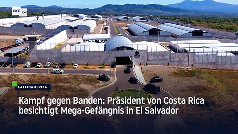 Kampf gegen Banden: Präsident von Costa Rica besichtigt Mega-Gefängnis in El Salvador