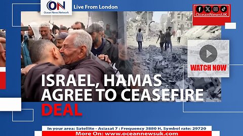 ISRAEL, HAMAS AGREE TO CEASEFIRE DEAL