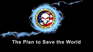 The Plan to Save the World - Be on your guard; stand firm in the faith; be courageous; be strong