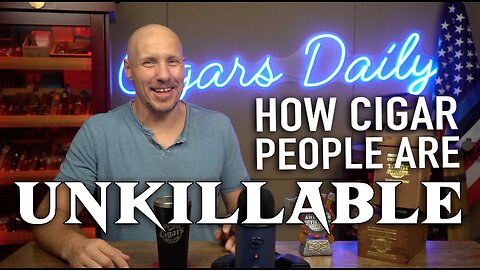 UNKILLABLE: The Cigar Inspired by Those Who Refused to Quit [EXTENDED]