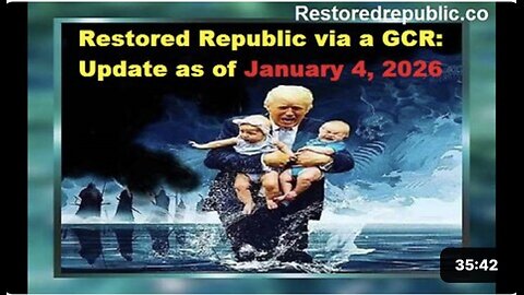 Restored Republic via a GCR: Update as of January 4, 2026