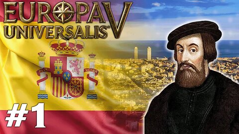Europa Universalis V - Castile To Spain, How The Heck Do You Play This Game? #1