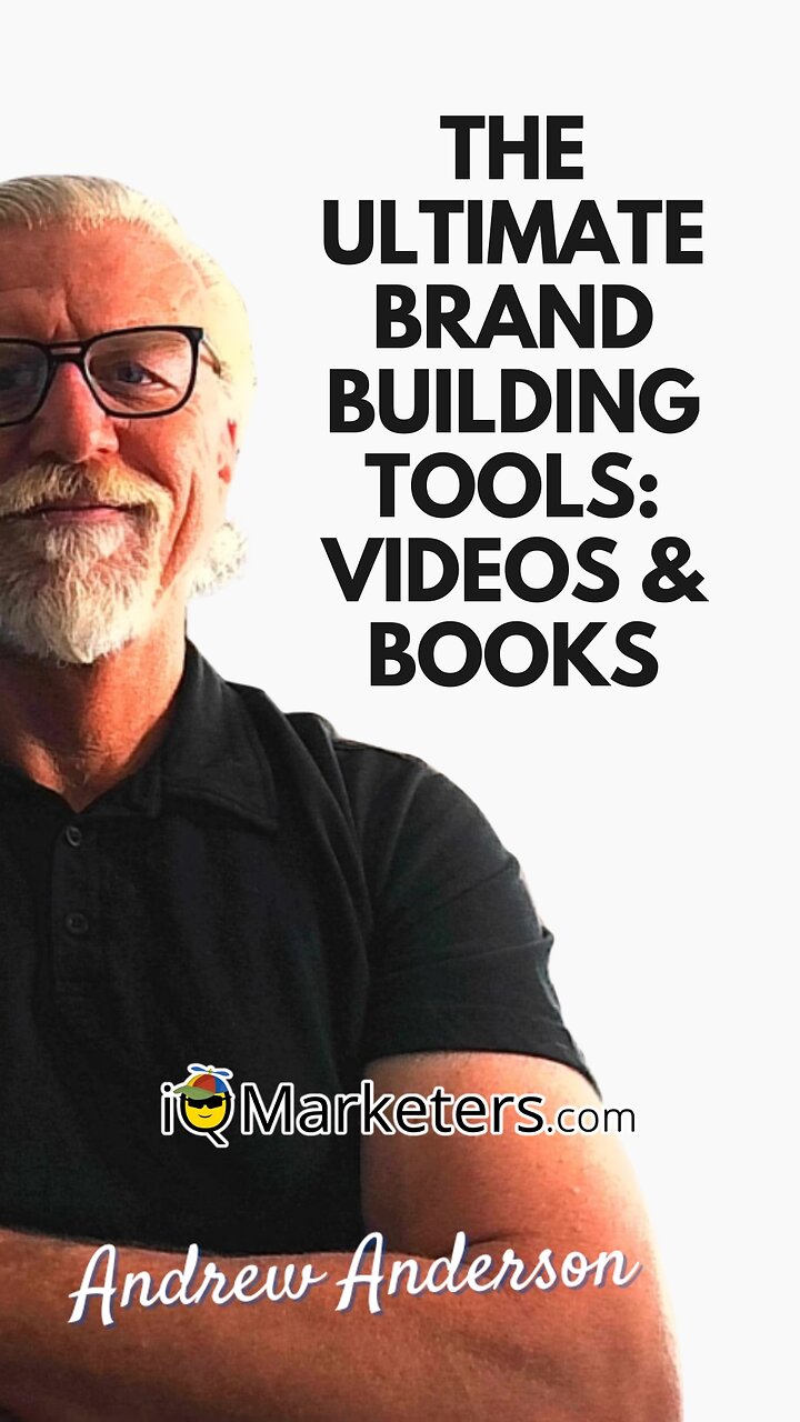 The Ultimate Brand Building Tools: Videos and Books