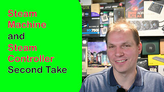Steam Machine and Steam Controller Second Take
