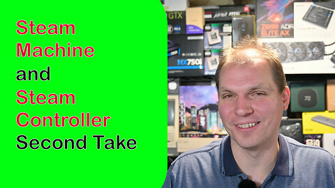 Steam Machine and Steam Controller Second Take