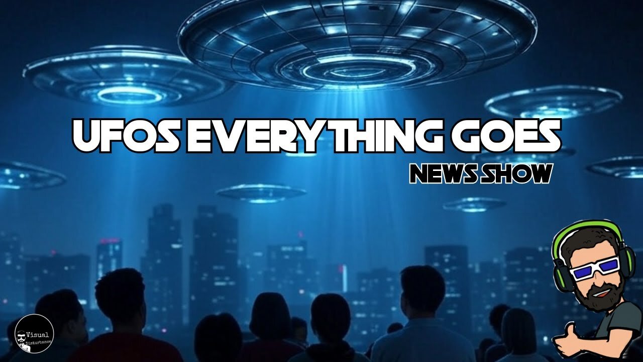UFO's Everything Goes (News Show)