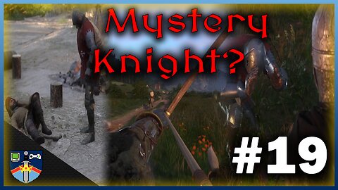 All That Glisters and a Mystery Knight | Kingdom Come: Deliverance Let’s Play #19