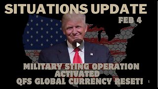 Situation Update 2-4-25 - Military Sting Operation Activated & QFS Global Currency Reset!