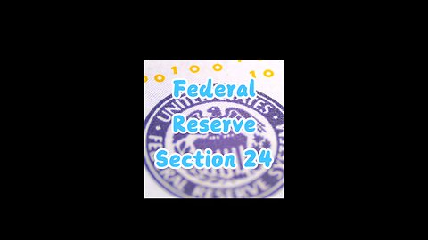 Federal Reserve Section 24