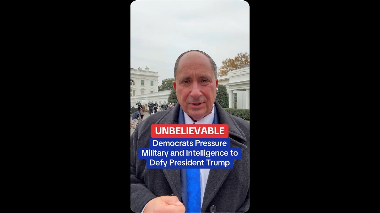 UNBELIEVABLE: Democrats Pressure Military and Intelligence to Defy President Trump